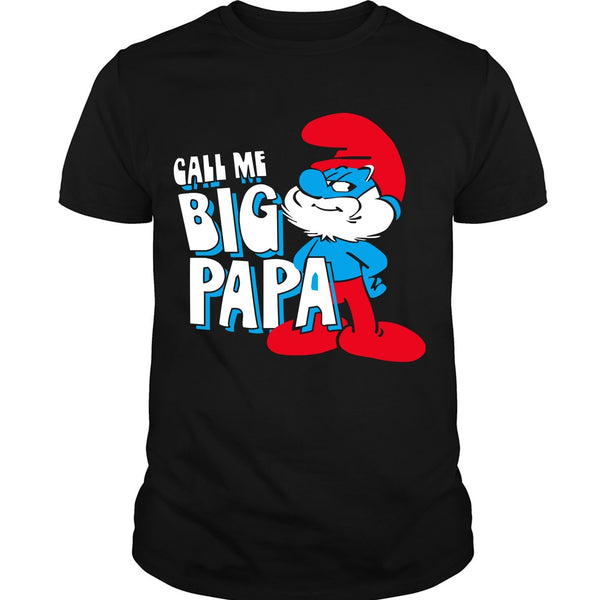 call me big papa shirt