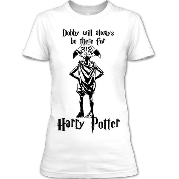 Dobby Will Always T For Potter Be There Harry – T Store Shirt, Harry Potter Sh Fan Premium
