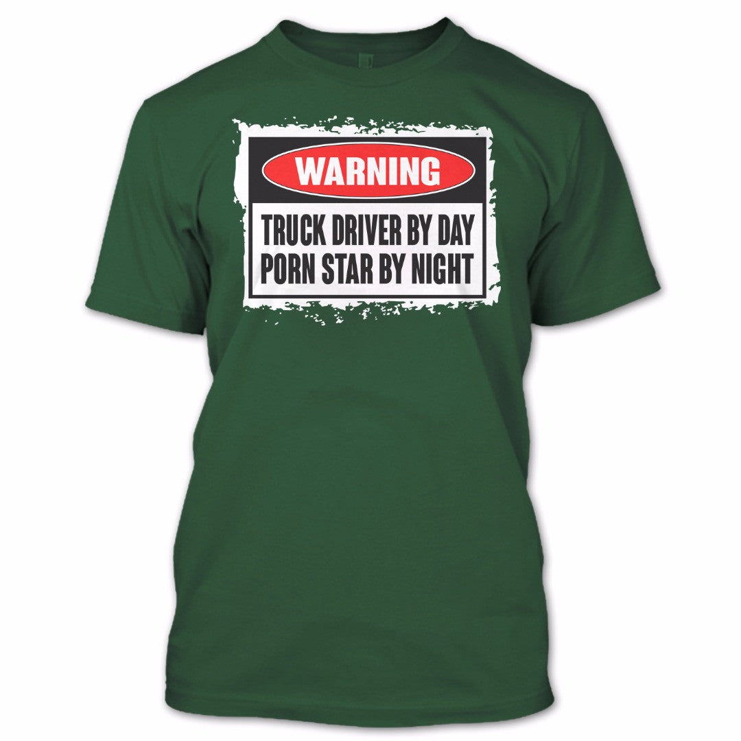 1080px x 1080px - Warning Truck Driver By Day Porn Star By Night T Shirt â€“ Premium Fan Store