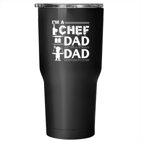 I'm A Chef Dad Tumbler 30 oz Stainless Steel, Awesome Gift For My Daddy Travel Mug