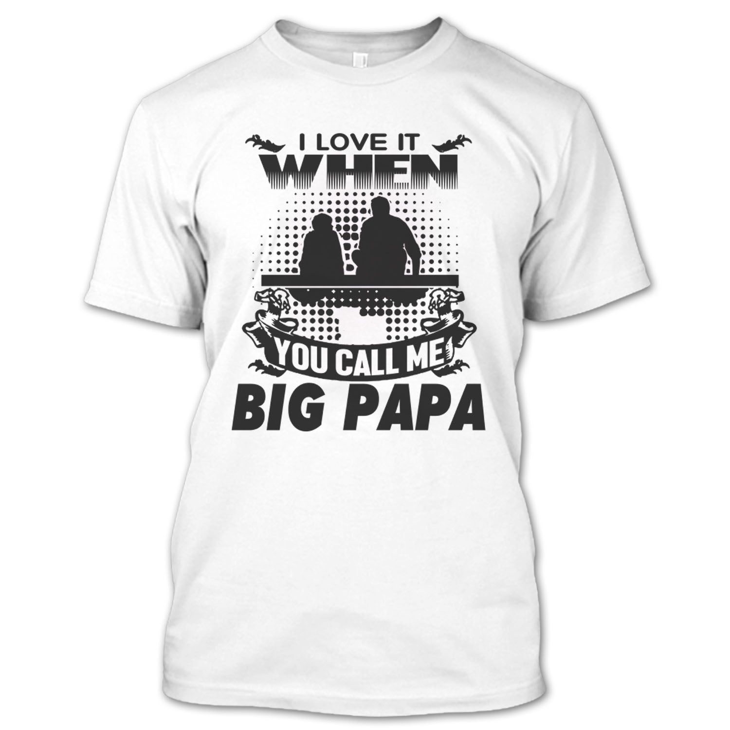 I Love It When You Call Me Big Papi Shirt