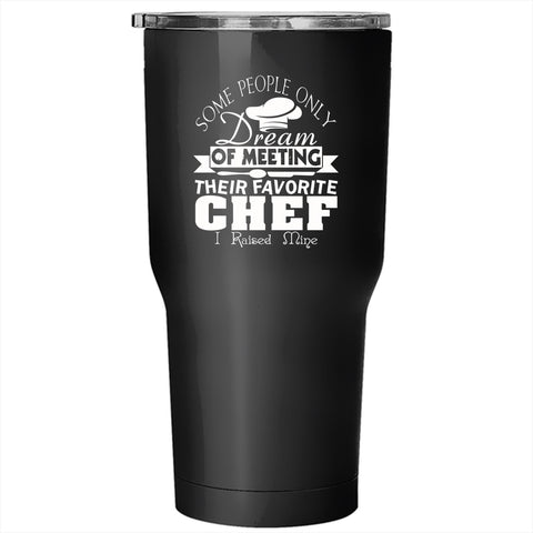 Meeting Their Favorite Chef Tumbler 30 oz Stainless Steel, Cool Chef Travel Mug