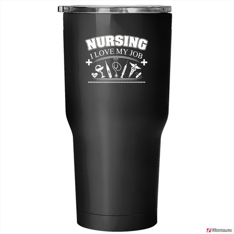 Cool Nursing Tumbler 30 oz Stainless Steel, I Love My Job Travel Mug