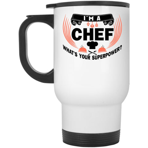 Funny Gift For My Chef Travel Mug, I'm A Chef Mug