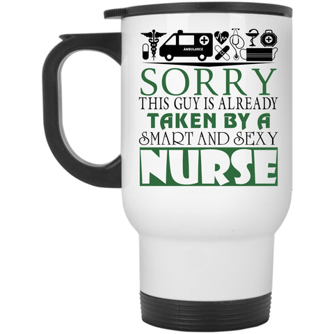 Married Travel Mug, This Guy  Is Already Taken By A Smart Nurse Mug