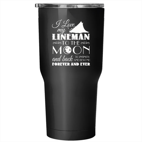 I Love My Lineman Tumbler 30 oz Stainless Steel, Funny Gift For Girlfriend Travel Mug