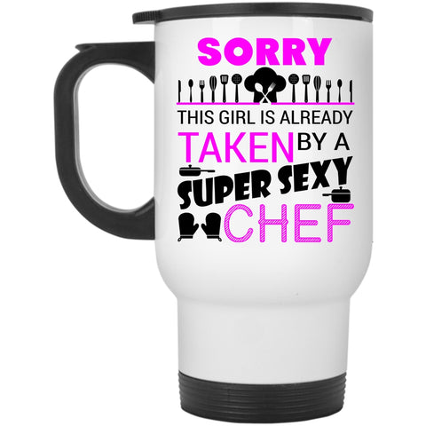 Just Married Travel Mug, This Girl Is Already Taken By A Chef Mug