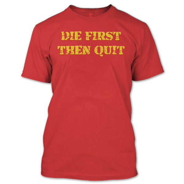 Funny Cincinnati Bengals Shirt Cincinnati Fan Die First Then Quit