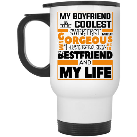 Lovely Travel Mug, My Boyfriend Is The Coolest Gorgeous Man Mug